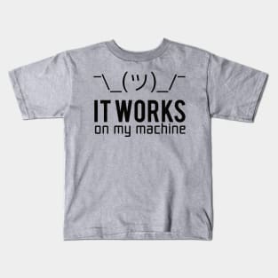 It works on my machine T-shirt / Programmer T-shirt / Web developer Kids T-Shirt